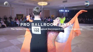 PRO BALLROOM FINAL | The Yankee Classic & New England Dancesport Championships 2023