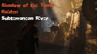 Shadow of the Tomb Raider: Subterranean River