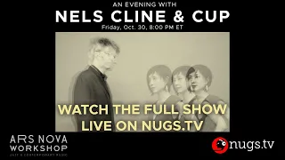 Nels Cline & CUP Live At Ars Nova Workshop