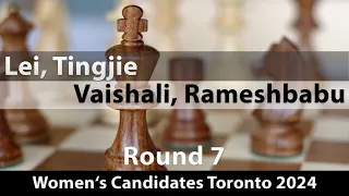 Lei, Tingjie (2550) -- Vaishali, Rameshbabu (2475), Women's Candidates Toronto 2024 Rd 7, 1-0