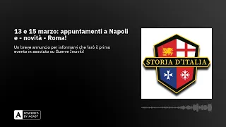 13 e 15 marzo: appuntamenti a Napoli e - novità - Roma!