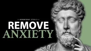 REMOVE FEAR AND ANXIETY - Stoic Quotes