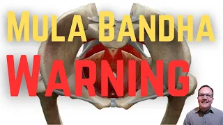 Mula Bandha Warning - Yogi Explains