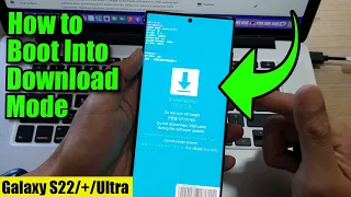 Galaxy S22/S22+/Ultra: How to Boot Into Download Mode