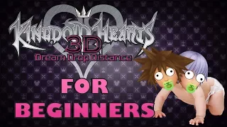 KINGDOM HEARTS: DREAM DROP DISTANCE FOR BEGINNERS [ft. TheGamersJoint]