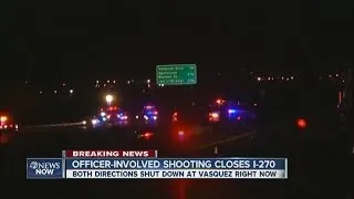 Officer-involved shooting closes I-270