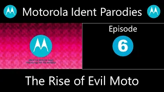 Motorola Ident Parodies 6: "The Rise of Evil Moto"