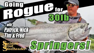 Going Rogue for 30lb Springers!