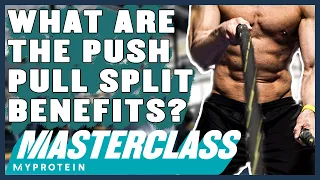 Push And Pull Workout: Benefits, Training & Differences | Masterclass | Myprotein