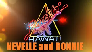 BREAKIN' HAWAII - Nevelle and Ronnie