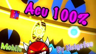 [60hz Mobile] "Acu" 100% (Extreme Demon) by: Neigefeu [1st Extreme Demon]