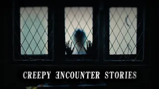 3 True Creepy Encounter Stories