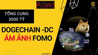 T368 DogeChain (DC) - kèo fomo bất tận - Phân tích cùng Tcoin