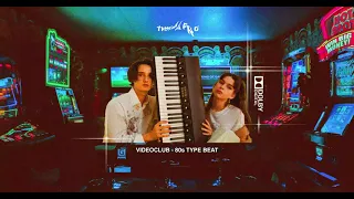 [FREE FOR NON-PROFIT] VIDEOCLUB & THE WEEKEND- 80s TYPE BEAT