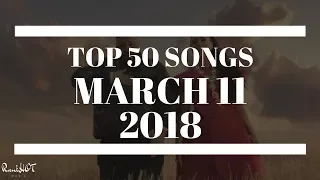 Top 50 Songs Of The Week - March 11, 2018