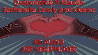 Quebonafide ft Klaudia Szafranska Candy prod deemz 8D AUDIO| : ł