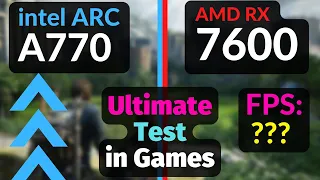 RX 7600 vs Intel ARC A770 16GB in GAMES 1080p 1440p 4K / Ray Tracing / FSR and XeSS