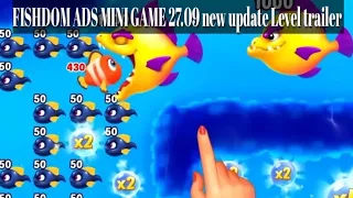 FISHDOM ADS MINI GAME 27.09 new update Level trailer Video