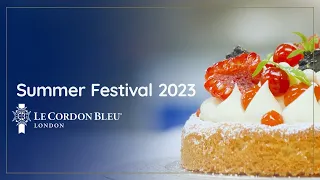 Le Cordon Bleu Summer Festival 2023 | Le Cordon Bleu London