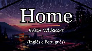 Home - Edith Whiskers (Legendado Inglês e Português) Café Letras