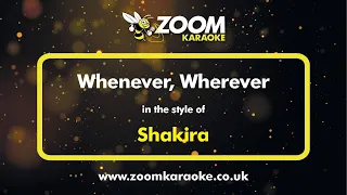 Shakira - Whenever, Wherever - Karaoke Version from Zoom Karaoke