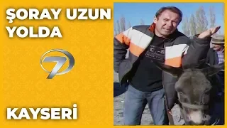 Kayseri - Şoray Uzun Yolda