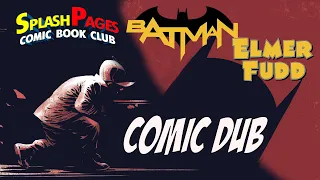 Dark Knight Meets Looney Tunes, Batman/Elmer Fudd Live Reading Event!