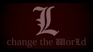 L: Change The WorLd Intro (Anime Recreation) (V1)