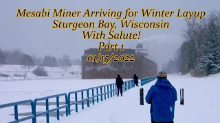 Mesabi Miner Arriving for Winter Layup in Sturgeon Bay, WI. With Salute!