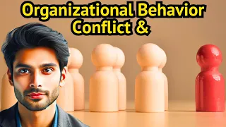 Conflict & Organizational Behavior: Conflict Views, Types, Effects, Conflict Resolution Techniques