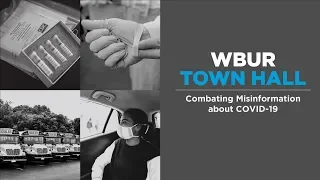 WBUR Town Hall - Combating Misinformation About COVID 19