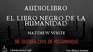 El libro negro de la humanidad. 98. Guerra civil de Mozambique