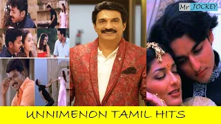 UNNIMENON TAMIL HITS | UNNIMENON 90's & 2k SONGS | TAMIL MELODY SONGS | NIGHT TIME SONGS | MR JOCKEY