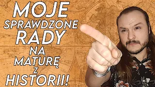 Moje sprawdzone rady na maturę z historii!