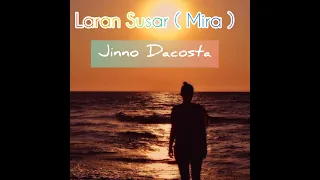 Lagu Tetun Terbaik || Laran Susar (Mira) || Jinno Dacosta