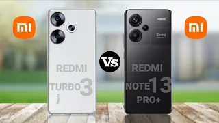 REDMI TURBO 3 VS REDMI NOTE 13 PRO+#tech58.