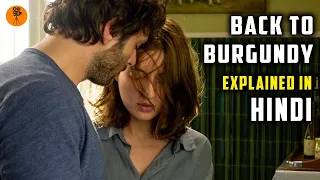 Back to Burgundy (2017) French Movie Explained in Hindi | 9D Production