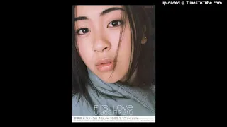 宇多田ヒカル【First Love】02 Movin'on without you