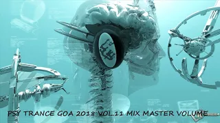 Psy Trance Goa 2018 Vol 11 Mix Master volume