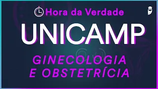 UNICAMP 2022 - Hora da Verdade Ginecologia e Obstetrícia - Revisão para Residência Médica