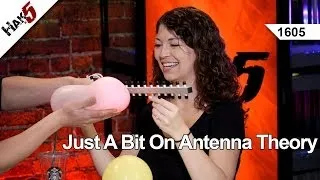 Just a bit on Antenna Theory, Hak5 1605