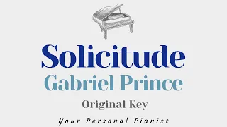 Solicitude - Gabriel Prince (Original Key Karaoke) - Piano Instrumental Cover with Lyrics