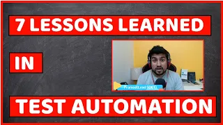 7 Lessons Learned in Test Automation | Don't Automate before Watching this