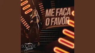 Me Faça o Favor (Ao Vivo)