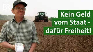 Stiller Protest gegen Bürokratie: Dieser Bio-Landwirt verzichtet auf Subventione
