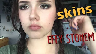 Effy Stonem MakeupSKINS
