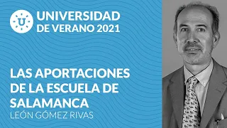 Las aportaciones de la Escuela de Salamanca - León Gómez Rivas