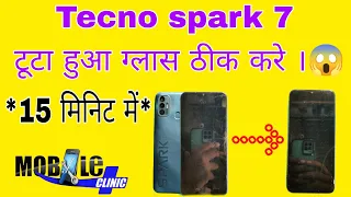 Tecno spark 7 broken touch Glass replacement broken Glass replacement