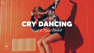 NOTD - Cry Dancing (Lyrics) ft. Nina Nesbitt