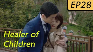 【ENG SUB】Healer of Children EP28 | Chen Xiao, Wang Zi Wen | Handsome Doctor and His Silly Student